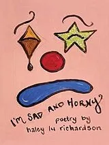 Fester Einband I'm Sad and Horny von Haley Lu Richardson