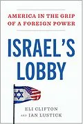 E-Book (epub) Israel's Lobby von Eli Clifton, Ian Lustick