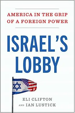 E-Book (epub) Israel's Lobby von Eli Clifton, Ian Lustick