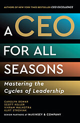 Kartonierter Einband A CEO for All Seasons von Carolyn Dewar, Scott Keller, Vikram Malhotra