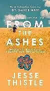 Kartonierter Einband From the Ashes von Jesse Thistle