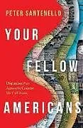 Fester Einband Your Fellow Americans von Peter Santenello