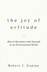 Kartonierter Einband The Joy of Solitude von Robert J Coplan