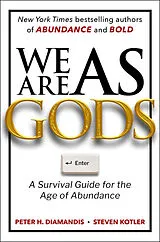 Kartonierter Einband We Are as Gods von Peter H. Diamandis