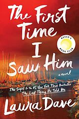 Kartonierter Einband First Time I Saw Him von Laura Dave