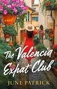Kartonierter Einband The Valencia Expat Club von June Patrick