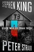 Fester Einband Other Worlds Than These von Stephen King, Peter Straub