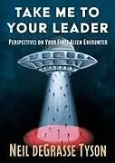 Fester Einband Take Me to Your Leader von Neil DeGrasse Tyson