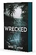 Kartonierter Einband Wrecked von Bree L. Mina