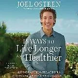 Audio CD (CD/SACD) 15 Ways to Live Longer and Healthier von Joel Osteen