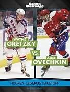 Couverture cartonnée Wayne Gretzky vs. Alex Ovechkin de Elliott Smith