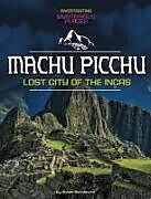 Livre Relié Machu Picchu, Lost City of the Incas de Scott Sonneborn