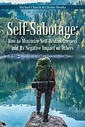 E-Book (epub) Self-Sabotage: How to Minimize Self-Destructiveness and Its Negative Impact on Others von Michael Church, Charles Brooks