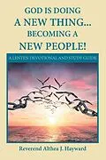 E-Book (epub) God Is Doing a New Thing... Becoming a New People! von Reverend Althea J. Hayward