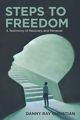 E-Book (epub) Steps to Freedom von Danny Ray Christian