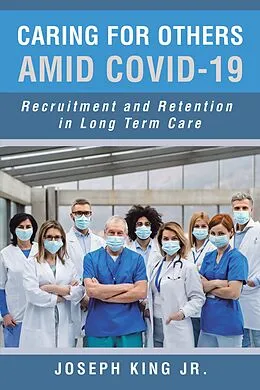 E-Book (epub) Caring for Others Amid Covid-19 von Joseph King Jr.