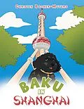 E-Book (epub) Baku in Shanghai von Christin Booker-Mutero