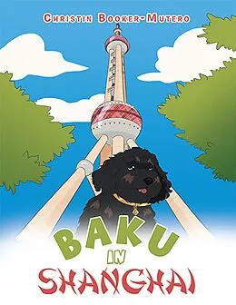 E-Book (epub) Baku in Shanghai von Christin Booker-Mutero