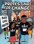 E-Book (epub) Protesting for Change von Cody Elizabeth Handy