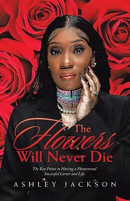E-Book (epub) The Flowers Will Never Die von Ashley Jackson