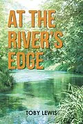 E-Book (epub) At the River's Edge von Toby Lewis