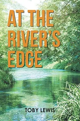 E-Book (epub) At the River's Edge von Toby Lewis