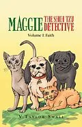E-Book (epub) Maggie the Shih Tzu Detective von V. Taylor Small