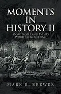 E-Book (epub) Moments in History Ii von Mark R. Brewer