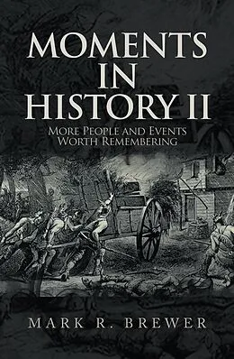E-Book (epub) Moments in History Ii von Mark R. Brewer
