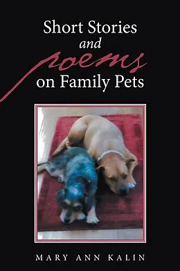 E-Book (epub) Short Stories and Poems on Family Pets von Mary Ann Kalin