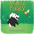 E-Book (epub) Amazing Piggy von Emma Mcknight