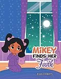 E-Book (epub) Mikey Finds Her Faith von Jessica Roberts