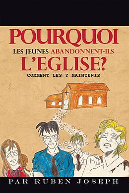 eBook (epub) Pourquoi Les Jeunes Abandonnent-Ils L'Eglise? de Par Ruben Joseph