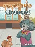 E-Book (epub) Pepper's Paris Adventure! von Lena R. Williams