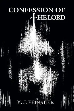 E-Book (epub) Confession of the Lord von M. J. Feinauer