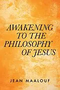 E-Book (epub) Awakening to the Philosophy of Jesus von Jean Maalouf