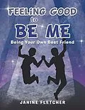 E-Book (epub) Feeling Good to Be Me von Janine Fletcher