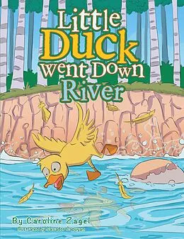 E-Book (epub) Little Duck Went Down River von Caroline Zagel