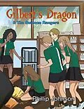 E-Book (epub) Gilberts Dragon & The Science Rangers von Phillip Johnson