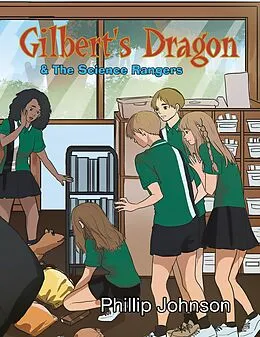 E-Book (epub) Gilberts Dragon & The Science Rangers von Phillip Johnson