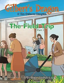 E-Book (epub) Gilbert's Dragon & The Science Rangers von Phillip Johnson