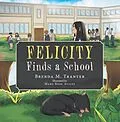 E-Book (epub) Felicity Finds a School von Brenda M. Tranter