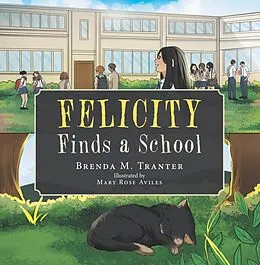 E-Book (epub) Felicity Finds a School von Brenda M. Tranter