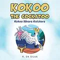 E-Book (epub) Kokoo the Cockatoo von R. Da Silva