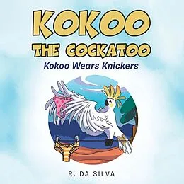 E-Book (epub) Kokoo the Cockatoo von R. Da Silva