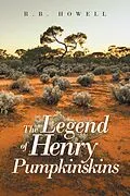 E-Book (epub) The Legend of Henry Pumpkinskins von R. B. Howell