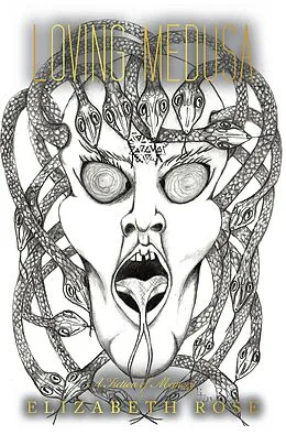 E-Book (epub) Loving Medusa von Elizabeth Rose