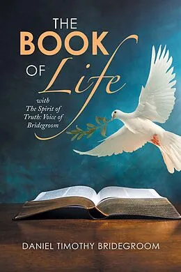 E-Book (epub) The Book of Life von Daniel Timothy Bridegroom
