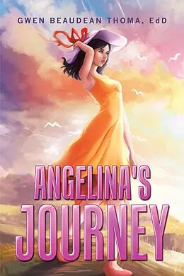 E-Book (epub) Angelina's Journey von Gwen Beaudean Thoma Edd