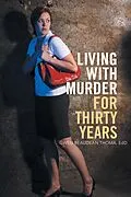 E-Book (epub) Living with Murder for Thirty Years von Gwen Beaudean Thoma Edd